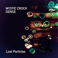 Mystic Crock & Dense Lost Particles 05/2020 - chillgressive tunes, Germany