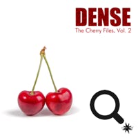 Dense The Cherry Files, Vol. 2 07/2020 - Cosmicleaf Rec., Greece