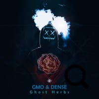 GMO & Dense Ghost Herbs 03/2022 - chillgressive tunes, Germany